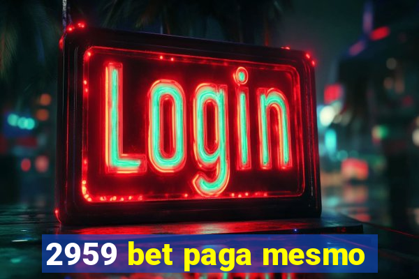 2959 bet paga mesmo